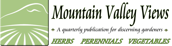 Mountain Valley Views is the quarterly newsletter for Mountain Valley Growers