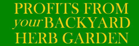 Profits From Your Backyard Herb Garden